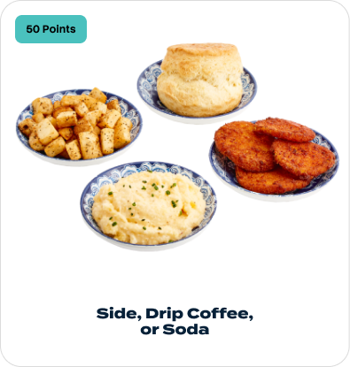 50 Points = Side, Drip Coffee or Soda